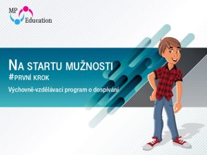 (6. tř.) Na startu mužnosti
