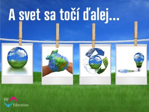 A svet sa točí ďalej…