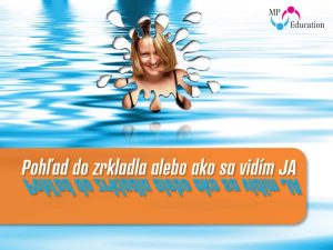 Pohľad do zrkadla alebo ako sa vidím JA (5.–9. ročník)