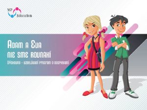 Adam a Eva alebo nie sme rovnakí (5.–7. ročník)